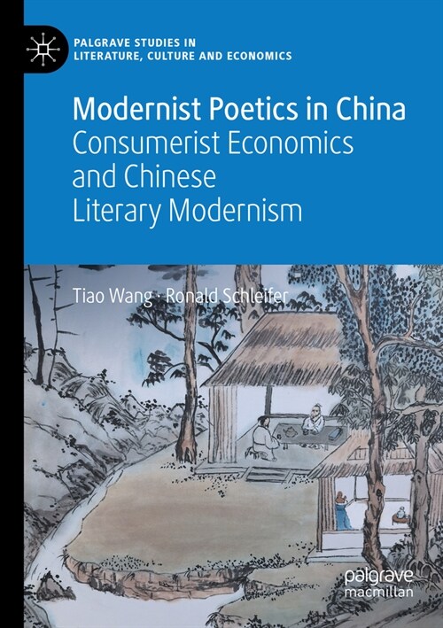 Modernist Poetics in China: Consumerist Economics and Chinese Literary Modernism (Paperback, 2022)
