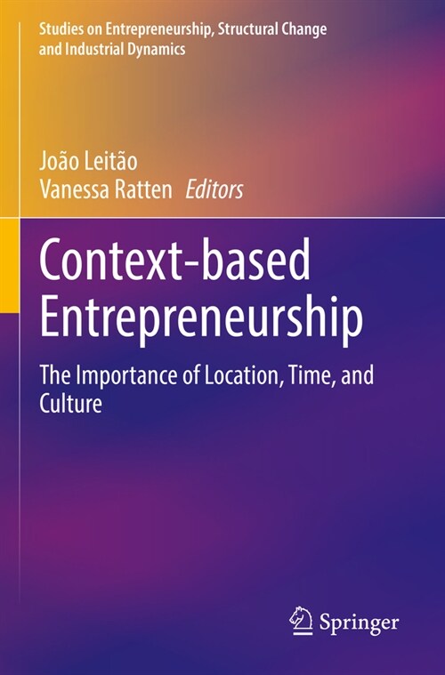 Context-Based Entrepreneurship: The Importance of Location, Time, and Culture (Paperback, 2022)
