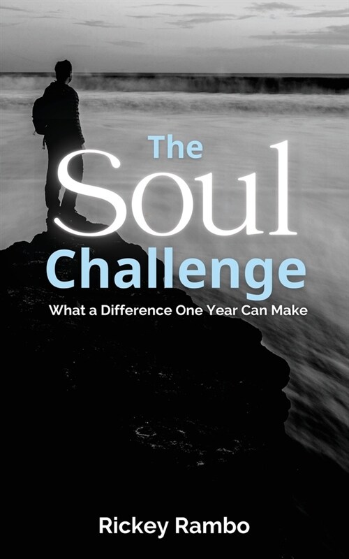The Soul Challenge: What a Difference One Year Can Make (Paperback)