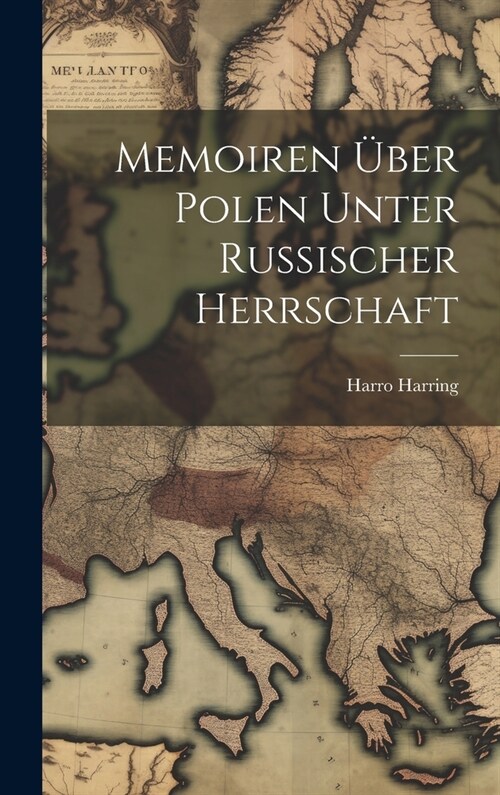 Memoiren ?er Polen unter Russischer Herrschaft (Hardcover)