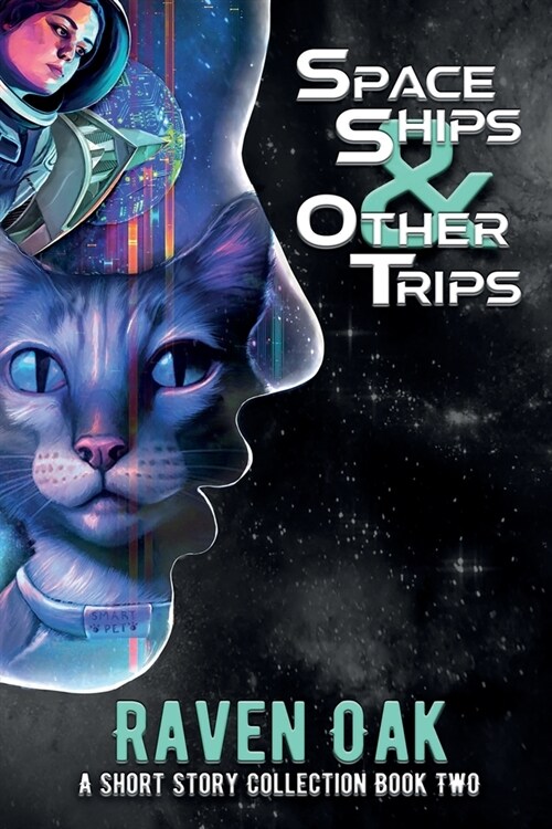 Space Ships & Other Trips: A Short Story Collection Book II (Paperback)