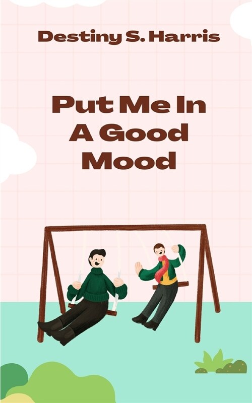 Put Me In A Good Mood: Affirmations (Paperback)