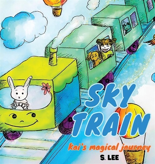 Sky Train: Kais Magical Journey (Hardcover)