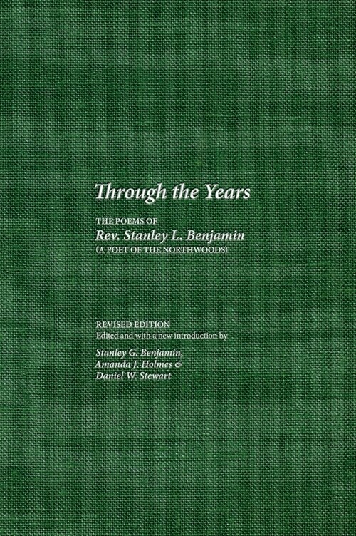 Through the Years: The Poems of Rev. Stanley L. Benjamin (Hardcover)
