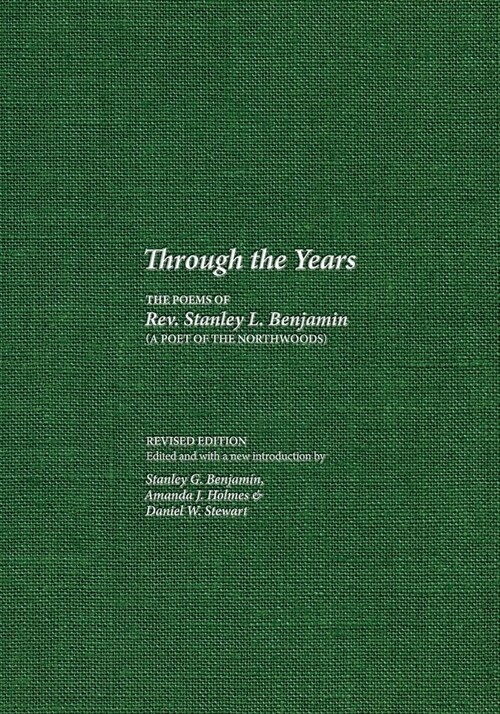 Through the Years: The Poems of Rev. Stanley L. Benjamin (Paperback)