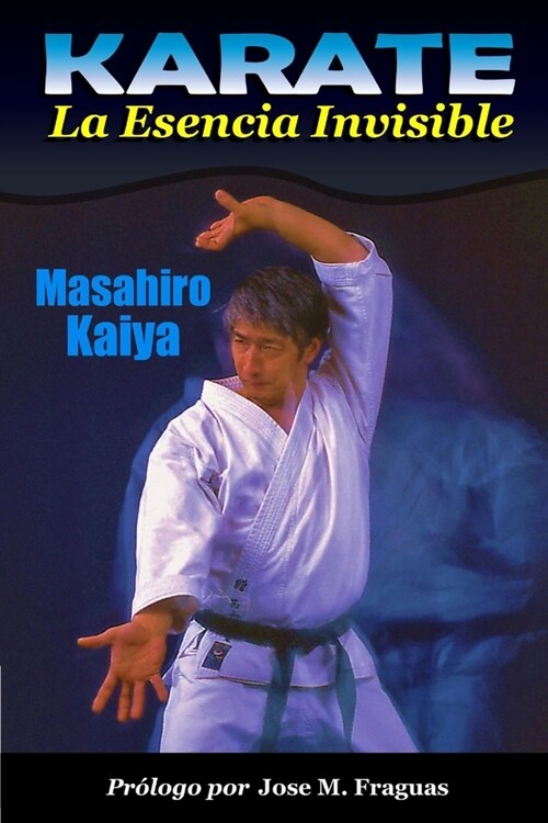 KARATE La Esencia Invisible (Paperback)