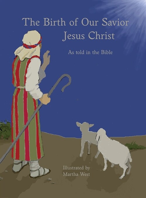 Birth of Our Savior Jesus Christ as told in the Bible (Hardcover)