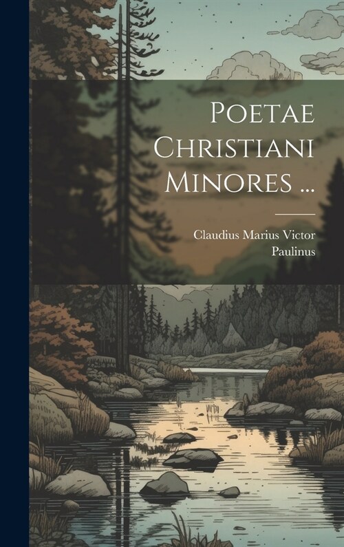 Poetae Christiani Minores ... (Hardcover)