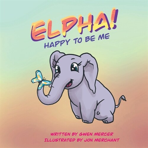 ELPHA! Happy To Be Me! (Paperback)