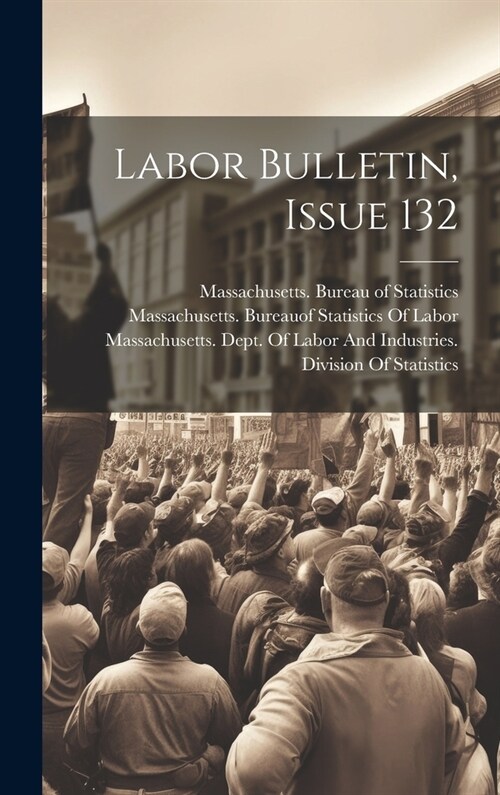 Labor Bulletin, Issue 132 (Hardcover)