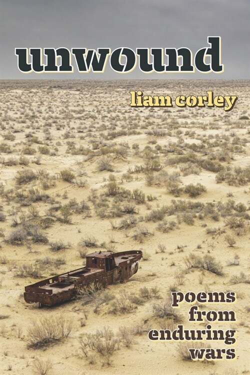 Unwound: Poems from Enduring Wars (Paperback)