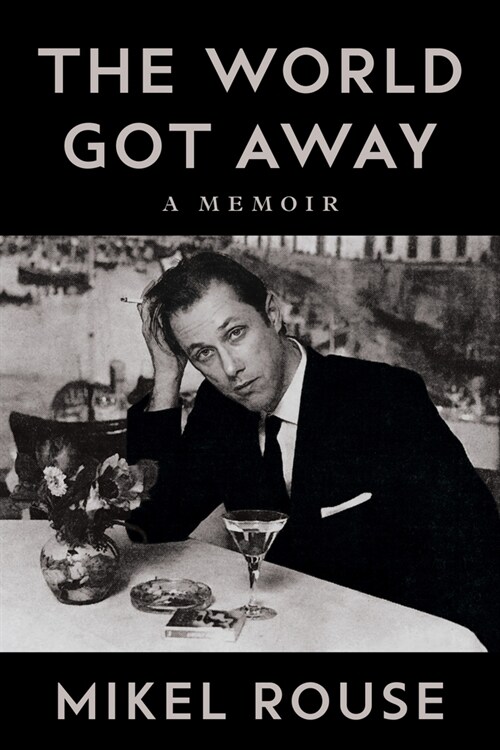 The World Got Away: A Memoir (Hardcover)