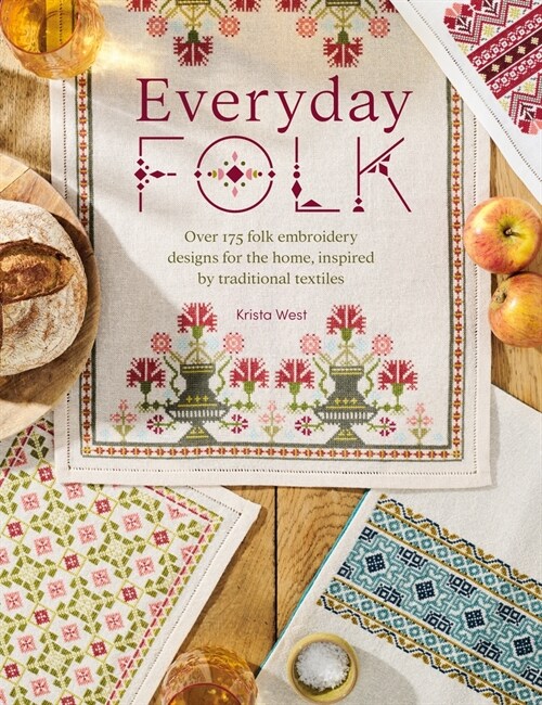 Everyday Folk : Over 175 Folk Embroidery Designs for the Home, Inspired by Traditional Textiles (Paperback)
