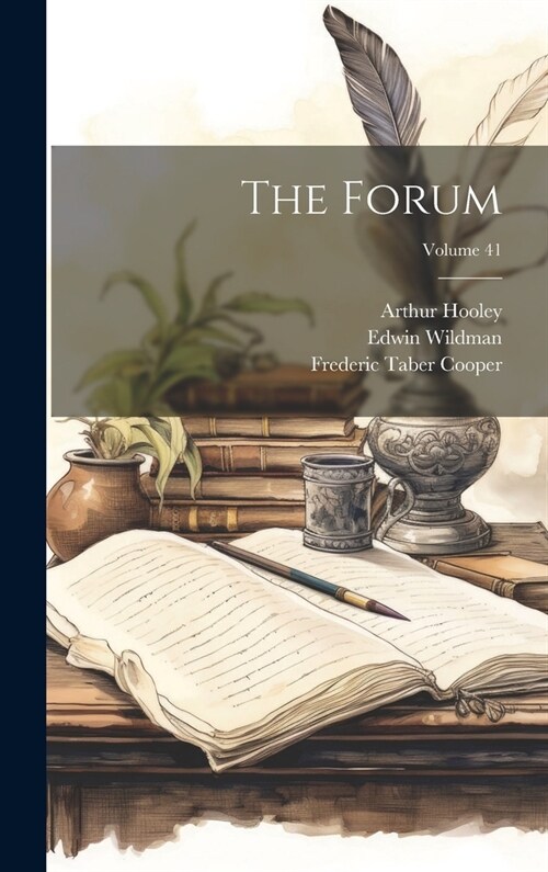 The Forum; Volume 41 (Hardcover)