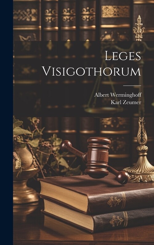 Leges Visigothorum (Hardcover)