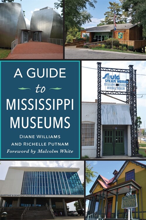 A Guide to Mississippi Museums (Paperback)