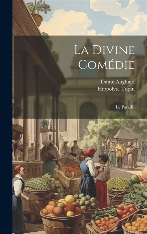La Divine Com?ie: Le Paradis (Hardcover)