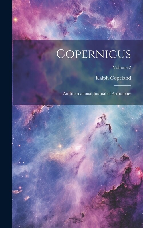 Copernicus: An International Journal of Astronomy; Volume 2 (Hardcover)