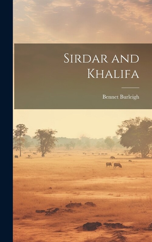 Sirdar and Khalifa (Hardcover)