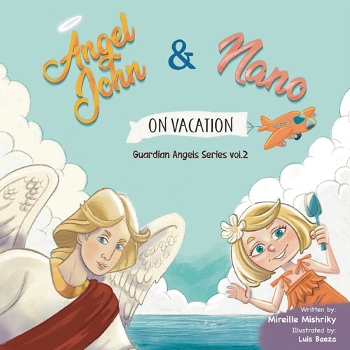 Angel John and Nano: Guardian Angel Series Vol. 2 (Paperback)