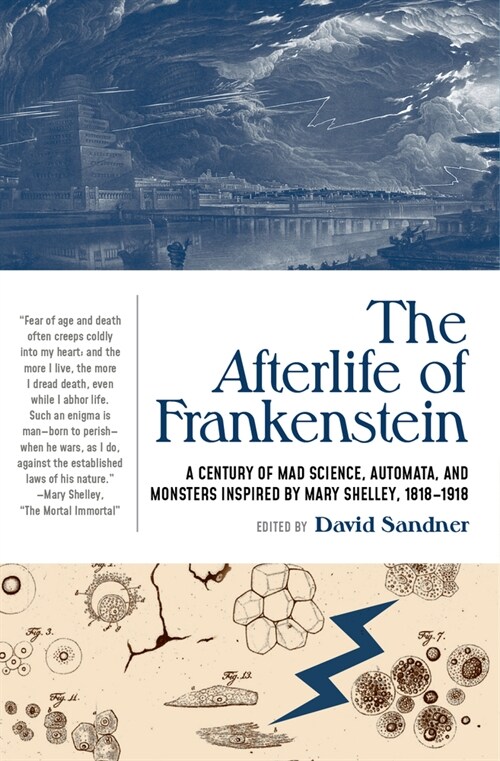 The Afterlife of Frankenstein: A Century of Mad Science, Automata, and Monsters Inspired by Mary Shelley, 1818-1918 (Paperback)
