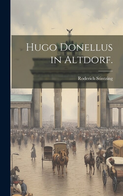 Hugo Donellus in Altdorf. (Hardcover)