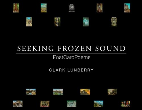 Seeking Frozen Sound: PostCardPoems (Paperback)