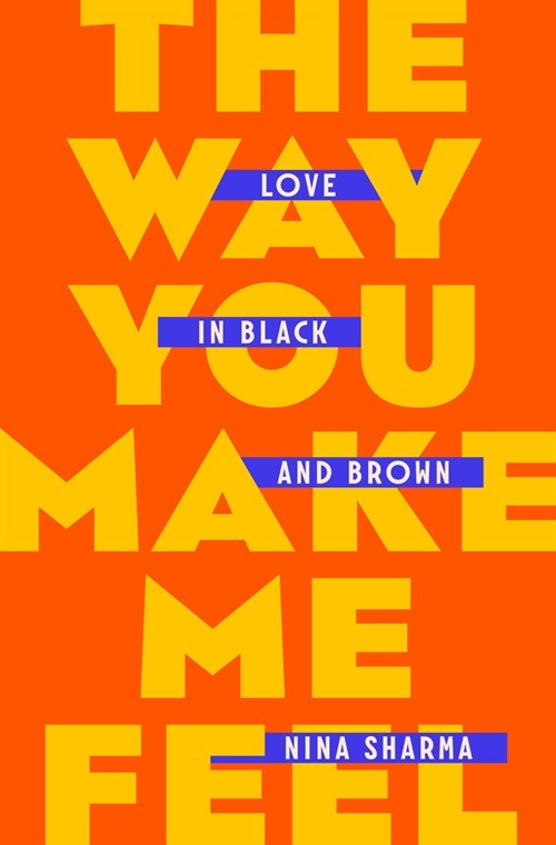 The Way You Make Me Feel: Love in Black and Brown (Hardcover)