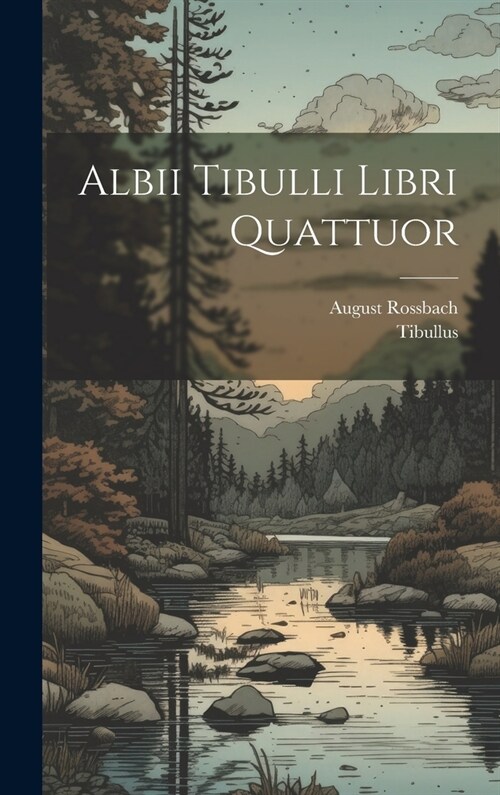 Albii Tibulli Libri Quattuor (Hardcover)