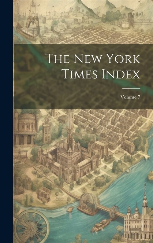 The New York Times Index; Volume 7 (Hardcover)