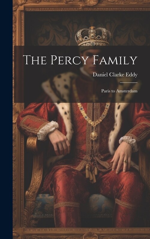 The Percy Family: Paris to Amsterdam (Hardcover)