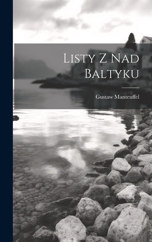 Listy Z Nad Baltyku (Hardcover)