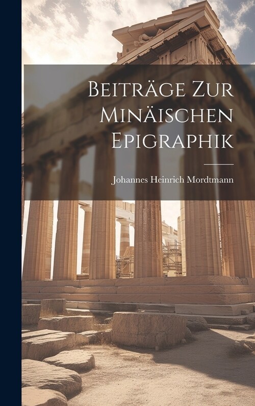 Beitr?e Zur Min?schen Epigraphik (Hardcover)