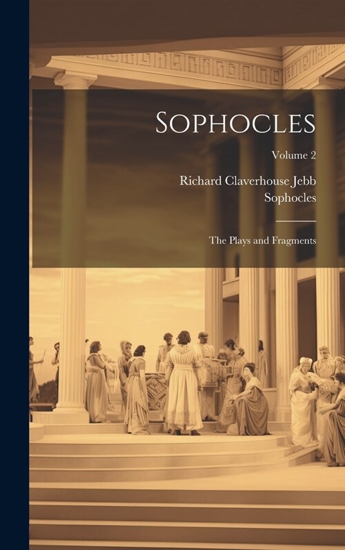 Sophocles: The Plays and Fragments; Volume 2 (Hardcover)