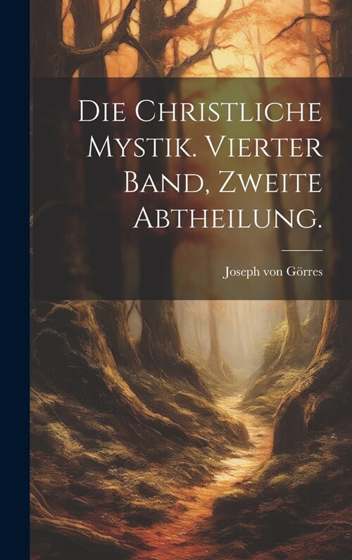 Die christliche Mystik. Vierter Band, Zweite Abtheilung. (Hardcover)