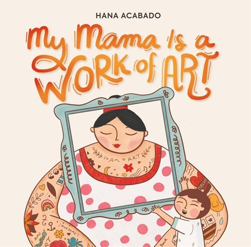 My Mama Is a Work of Art (Hardcover)