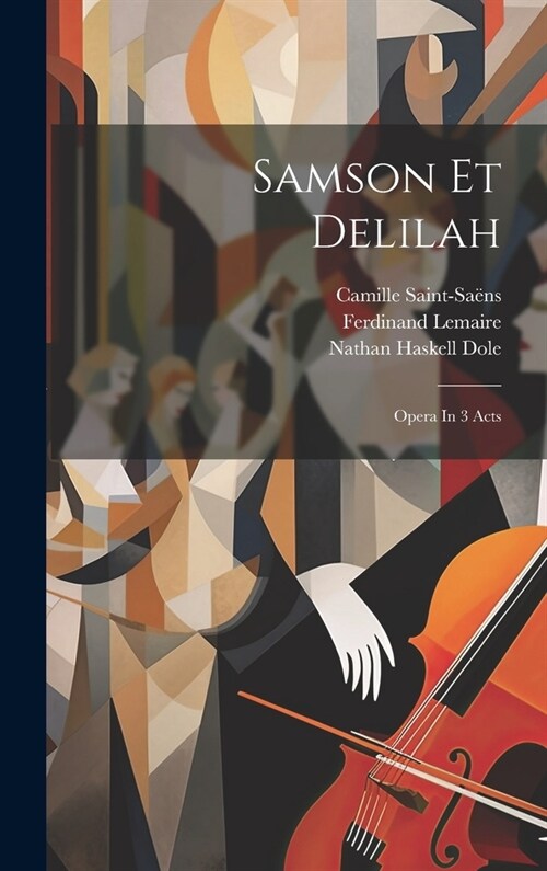 Samson Et Delilah: Opera In 3 Acts (Hardcover)