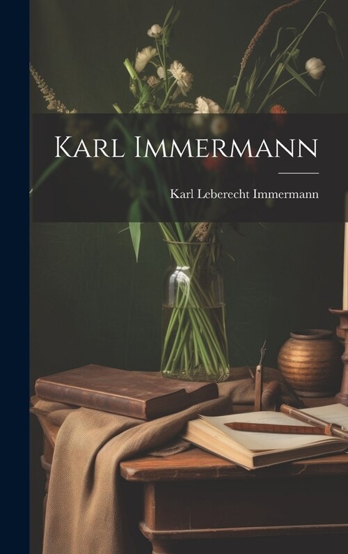 Karl Immermann (Hardcover)