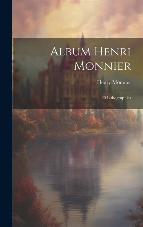 Album Henri Monnier: 20 lithographies (Hardcover)