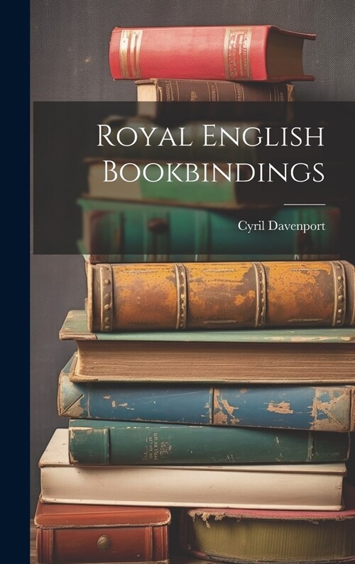 Royal English Bookbindings (Hardcover)