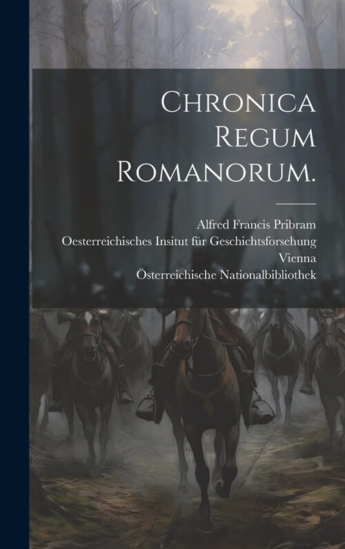 Chronica regum Romanorum. (Hardcover)