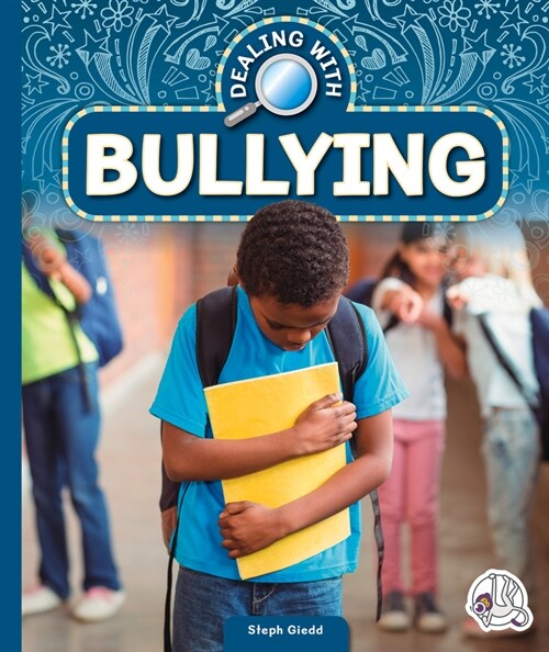 Dealing with Bullying (Library Binding)