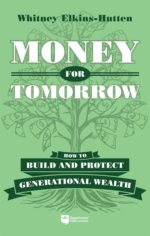 Money for Tomorrow: How to Build and Protect Generational Wealth (Hardcover)