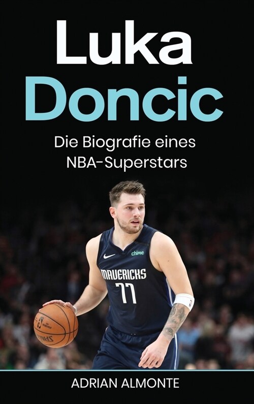 Luka Doncic: Die Biografie eines NBA-Superstars (Hardcover)