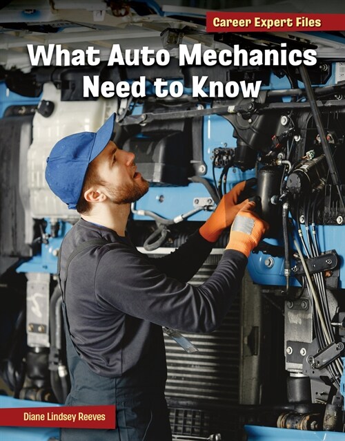 What Auto Mechanics Need to Know (Paperback)
