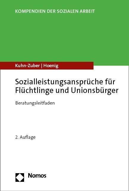Sozialleistungsanspruche Fur Fluchtlinge Und Unionsburger: Beratungsleitfaden (Paperback, 2, 2., Aktualisier)
