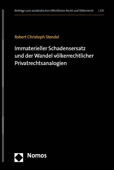 Immaterieller Schadensersatz Und Der Wandel Volkerrechtlicher Privatrechtsanalogien (Hardcover)