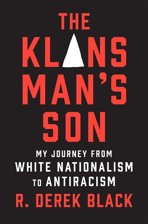 The Klansmans Son: My Journey from White Nationalism to Antiracism: A Memoir (Hardcover)