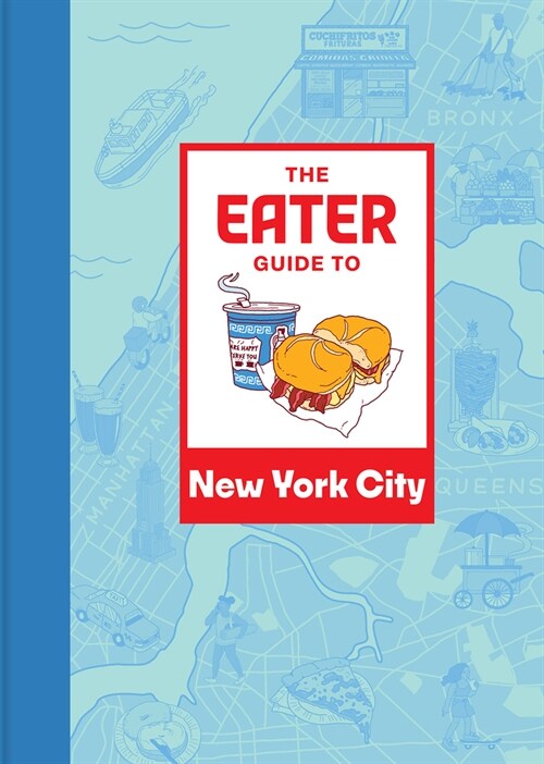 The Eater Guide to New York City (Paperback)