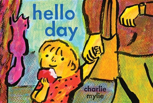 Hello Day: A Childs-Eye View of the World (Hardcover)